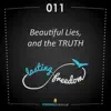 Lasting Freedom - 011: “Beautiful Lies and the TRUTH” – (Feat. Constance Rhodes & Jennifer Strickland)